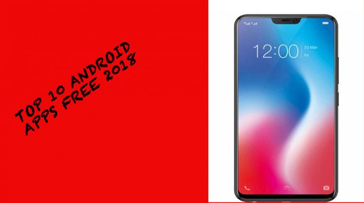 Top 10+ Best And Free Android Apps Download Your Smartphone